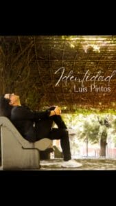 Luis Pintos lanzó su nuevo material “Identidad”