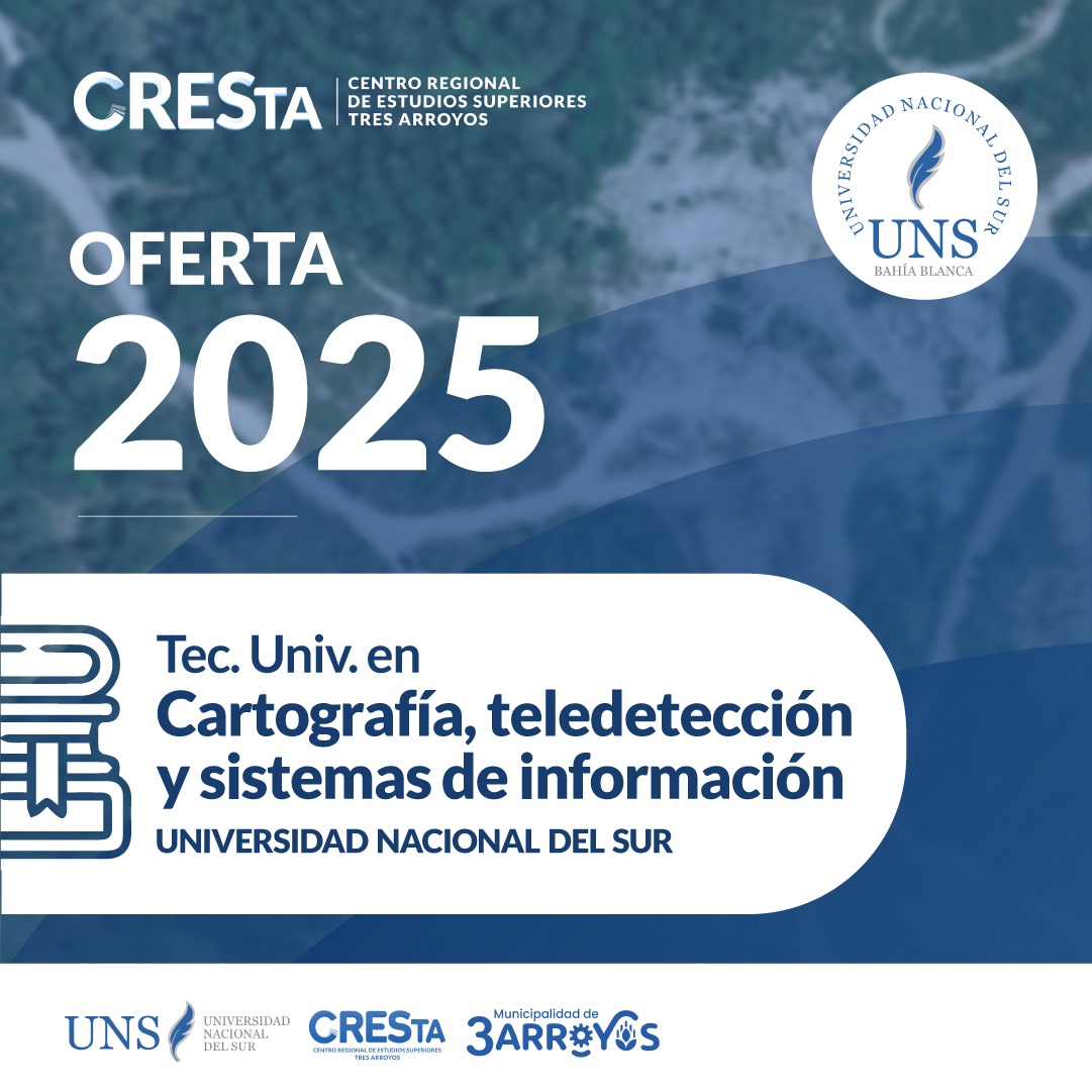 Se abre la Tecnicatura en Cartografía, Teledetección y Sistemas de Información Geográfica